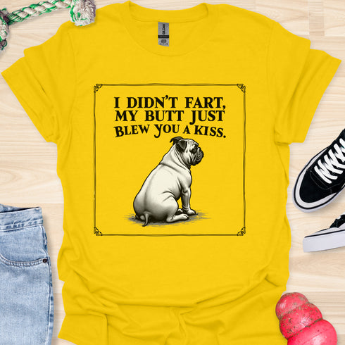 I didn’t fart, my butt just blew a kiss - V8 - Framed Bulldog T-Shirt